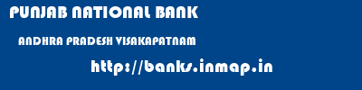 PUNJAB NATIONAL BANK  ANDHRA PRADESH VISAKAPATNAM    banks information 